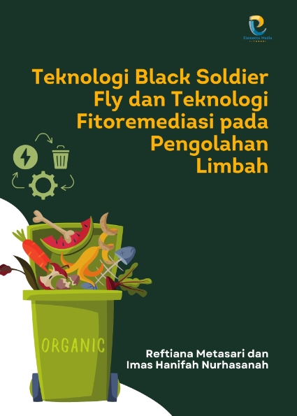 Teknologi Black Soldier Fly dan Teknologi Fitoremediasi pada Pengolahan Limbah